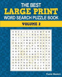 Large print word search puzzles for kids. The Best Large Print Word Search Puzzle Book Volume 2 A Collection Of 50 Themed Word Search Puzzles Great For Adults And For Kids