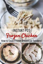 Instant Pot Frozen Chicken The Complete Guide Recipe Frozen Chicken Frozen Chicken Crockpot Instant Pot Recipes Chicken