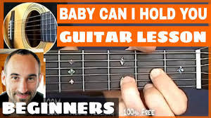 Не нашли аккорды к песне? Baby Can I Hold You Guitar Lesson Part 1 Of 4 Youtube