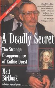 True Crime Book A Deadly Secret The Bizarre And Chilling Story Of Robert Durst The Strange Disappearance Of Kathie Crime Books Good Books True Crime Books