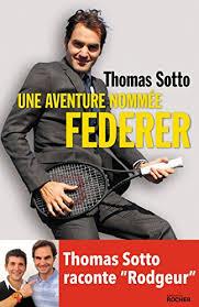 Oui, je sais, c'est complètement démodé. Une Aventure Nommee Federer Thomas Sotto Raconte Rodgeur French Edition Ebook Sotto Thomas Amazon De Kindle Shop