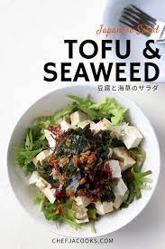 Japanese Tofu And Seaweed Salad Recipe Chef Ja Cooks Simple Gohan Recipe Healthy Japanese Recipes Seaweed Salad Recipes Japanese Salad Recipes