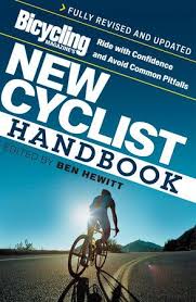 Bicycling Magazine S New Cyclist Handbook By Ben Hewitt Editors Of Bicycling Magazine 9781594863004 Penguinrandomhouse Com Books Bicycling Magazine Bicycle Bicycle Workout