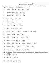 A worksheet that helps with balancing redox reaction with answer to help understand. Balancing Redox Reactions Name Balancing Redox Reactions Part A Balance The Following Equations Using Oxidation Numbers Underline The Oxidizing Agent Course Hero