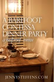 It's hard for me to imagine a recipe that can't in. A Barefoot Contessa Dinner Party With Tiny Photos Jenny Steffens Hobick