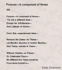Forever Is Composed Of Nows By Emily Dickinson Https Www Poetryfoundation Org Poems 52202 Forever Is Co Emily Dickinson Poems Dickinson Poems Dickinson