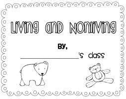 These fun worksheets are aimed towards kids age 5 and up so basically elementary age group kids. Living And Nonliving Sarah S Teaching Snippets