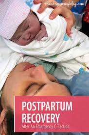 Postpartum Recovery After A C Section Postpartum Recovery Emergency C Section C Section