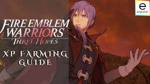 How To Farm XP Faster In Fire Emblem Warriors Three Hopes