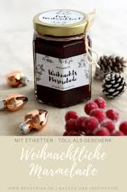 Weihnachtsmarmelade Rezept Mit Beeren Zimt Und Schonen Etiketten Rezept Weihnachtsmarmelade Selbstgemachte Geschenke Aus Der Kuche Marmelade