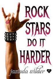 Rock Stars Do It Harder Jasinda Wilder Wilder Book Rockstar Jasinda Wilder