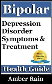 Check spelling or type a new query. Bipolar Depression Disorder Symptoms And Treatment Mood Disorders Depression Signs Anxiety Symptoms Book 1 Kindle Edition By Rain Amber Health Fitness Dieting Kindle Ebooks Amazon Com