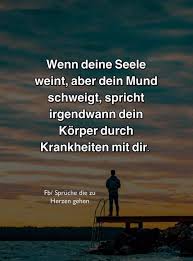 Wenn Deine Seele Weint Gesundheit Spruche Seele Spruche