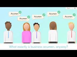 What Exactly Is Business Acumen Anyway By Safaraz Ali Youtube