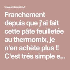 Franchement Depuis Que J Ai Fait Cette Pate Feuilletee Au Thermomix Je N En Achete Plus C Est Tres Simple Et Vraiment M Feuillete Thermomix Pate Feuilletee