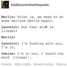 Watch Your Mouth Lancelot Do You Kiss The Queen With That Mouth Merlin Merlin Fandom Merthur