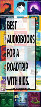 Share your recommendations in the comments below! Best Audiobooks For A Road Trip With Kids The Pinning Mama