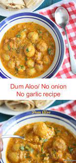 Dum Aloo Potato Curry Aloo Gravy No Onion No Garlic Curry Recipe Potato Curry Garlic Recipes Recipe Without Onion