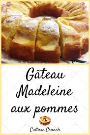 Gateau Madeleine Aux Pommes La Recette Facile Culture Crunch Recette Dessert Pomme Recette Patisserie Facile Recettes De Cuisine