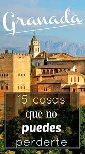 15 Cosas Que Ver Y Hacer Si Vas A Granada Granada Spain Alhambra Travel Spaintours Viajes Espana Baratos Viajar Por Espana Espana Turismo