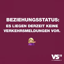 Beziehungsstatus Es Liegen Derzeit Kein Verkehrsmeldungen Vor Visual Statements Lustige Zitate Und Spruche Spruche Zitate Leben Freche Spruche