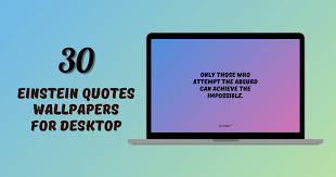 Inspirational quotes wallpapers backgroundphotos and images of inspirational quotes for desktop windows 10 macos apple iphone and android mobile. 30 Einstein Quotes Wallpapers For Desktop B3 Positive