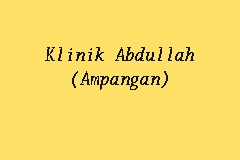 Anda sedang mencari klinik kesihatan kuala lumpur atau klinik kesihatan selangor? Klinik Abdullah Ampangan Clinic In Seremban