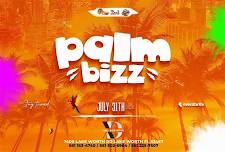MEET PALM BIZZZ ! JULY 31ST @ XD LOUNGE