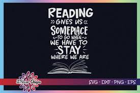 Download Reading Give Us Some Place To Go Graphic Graphic By Ssflower Creative Fabrica SVG Cut Files