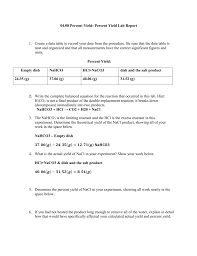 If you actually carry out this reaction in a lab, you will be able to find the actual yield of the reaction. Howto How To Find Percentage Yield Of A Product