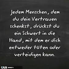 Vertrauen Zerstorung Oder Rettung Nachdenkliche Spruche Weisheiten Weisheiten Spruche