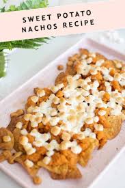 Easy Snack Idea Sweet Potato Nachos Recipe Recipe Nachos Recipe Easy Snacks Sweet Potato Nachos