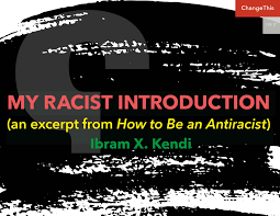 Racism is an ism to which everyone in the world today is exposed; My Racist Introduction