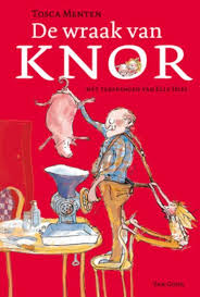 De Wraak Van Knor Boek 5e Dr Door Tosca Menten Literatuurplein Nl Wraak Boeken Lezen