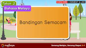 Tapi lagi best kalau ada ccontoh ayat. Tahun 2 Bahasa Melayu Bandingan Semacam Youtube