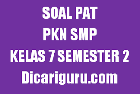 Check spelling or type a new query. Soal Ukk Pat Pkn Kelas 7 Smp Semester 2 Dicariguru Com