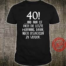 ► entdecke die vielfalt an neuen geschenkideen zum 40. Zum 40 Geburtstag Mann Lustig Manner Frauen 40er Spruche Shirt