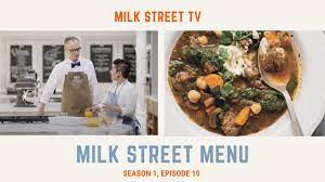 </br> host christopher kimball and a team of cooks search the world over for techniques that can add a little kick, and convenience, to everyday american cooking. Milk Street Television The Milk Street Menu Season 1 Episode 10 Youtube