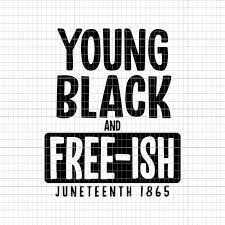 Juneteenth pattern svg, juneteenth svg, juneteenth day svg, juneteenth gift svg, independence day svg, freedom svg, black live matter svg, b. Young Black And Free Ish Juneteenth 1865 Juneteenth 1865 Juneteenth 1865 Svg Juneteenth Svg Black History Svg African American Svg Juneteenth T Shirt Design For Sale Buy T Shirt Designs