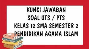 Maybe you would like to learn more about one of these? Soal Uts Pai Kelas 12 Sma Semester 2 Tahun 2021 Dan Kunci Jawaban Pilihan Ganda Essay Tribun Pontianak