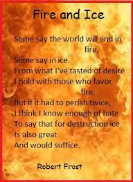 Fire And Ice Robert Frost Fire And Ice Ice Party Thought Provoking