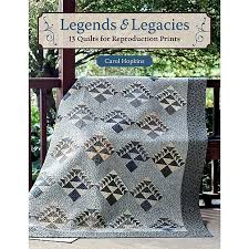 Check spelling or type a new query. Legends Legacies 13 Quilts For Reproduction Prints
