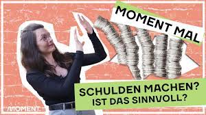 Schulden Machen Ist Das Sinnvoll Moment