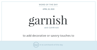 Although We Now Mostly Garnish Food The General Application Of The Decorate Meaning Is Older The Link Between Embellishi In 2020 Word Of The Day Words Words Quotes
