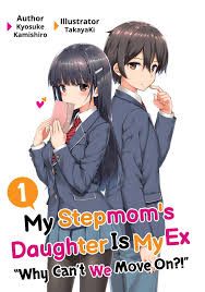 My Stepmoms Daughter Is My Ex: Volume 1 Manga eBook by Kyosuke Kamishiro -  EPUB | Rakuten Kobo United States