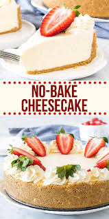 Easy No Bake Cheesecake Recipe In 2020 Easy No Bake Cheesecake Cheesecake Recipes Baking