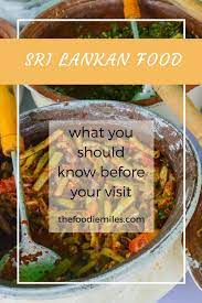 Sri Lankan Food What You Should Know Before Your Visit Sri Lankan Recipes Food Guide Food