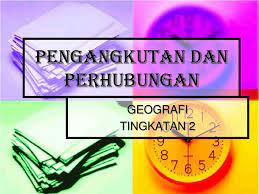 Bab14 keperluan pengangkutan dan perhubungan awal ppt powerpoint presentation geografi Ppt Pengangkutan Dan Perhubungan Powerpoint Presentation Free Download Id 3322225