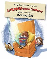 Superhero Instruction Manual By Kristy Dempsy Illustrated By Mark Fearing Picture Book Kids Book Chapter Books