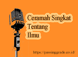 Ceramah Singkat Tentang Ilmu Yang Bermanfaat Tauhid Akhlak